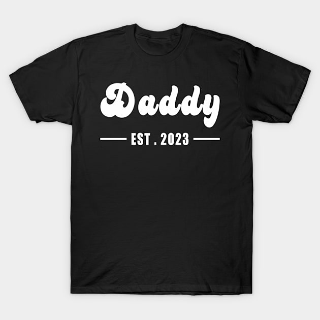 Daddy est 2023 T-Shirt by apriliasri_art